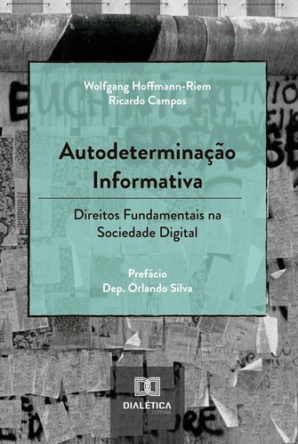 Autodeterminação Informativa - Direitos Fundamentais na Sociedade Digital