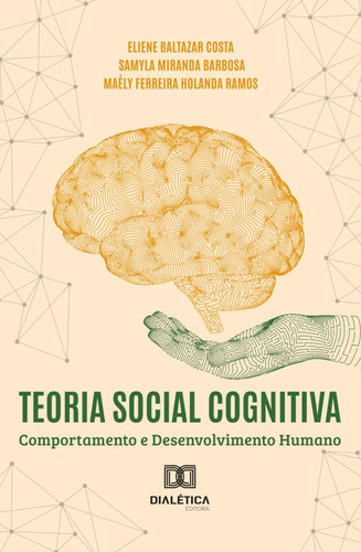 Teoria Social Cognitiva - Comportamento e Desenvolvimento Humano