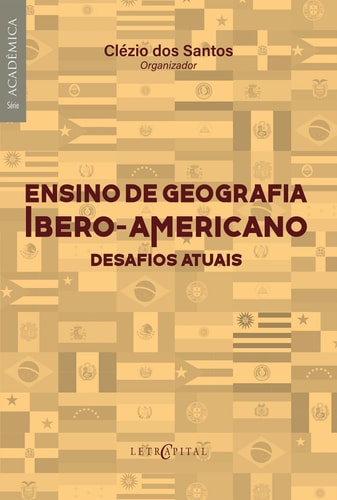 Ensino de Geografia Íbero-Americano - Desafios Atuais