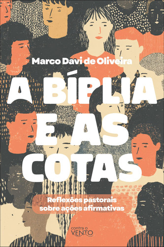 A Bíblia e as Cotas reflexões pastorais sobre ações afirmativas