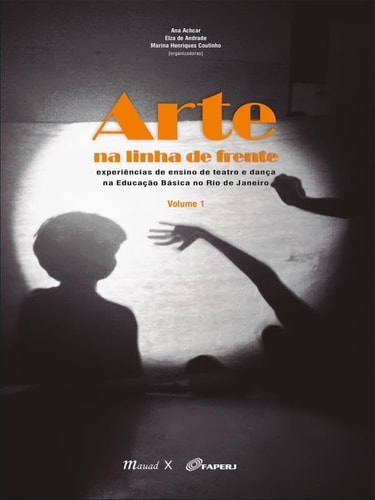 Arte na linha de frente experiências de ensino de teatro e dança na educação básica no Rio de Janeiro