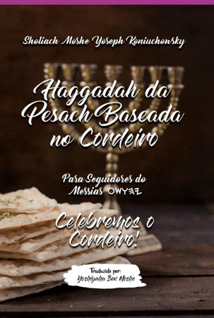 Haggadah da Pesach Baseada no Cordeiro Para Seguidores do Messias OSWHY