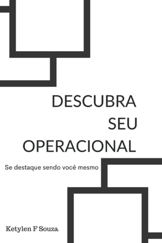 Descubra seu Operacional Se destaque sendo você mesmo