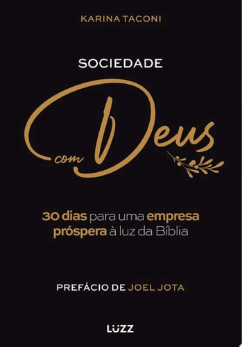 Sociedade com Deus 30 dias para uma empresa próspera à luz da Bíblia