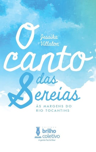 O canto das sereias - Às margens do Rio Tocantins
