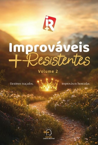 Improvveis + Resistentes 2: Destinos Traados, Improvveis Honradas (Portuguese Edition)