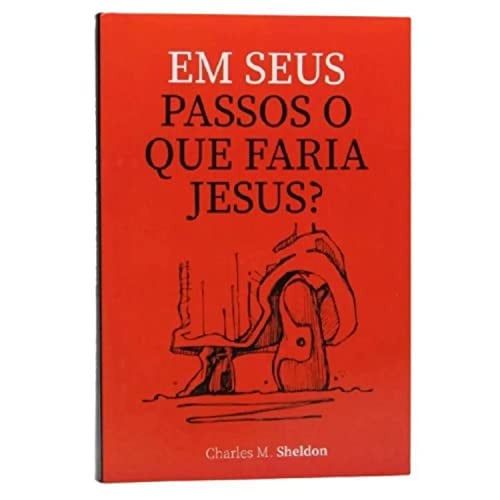 Em seus passos o que faria Jesus?