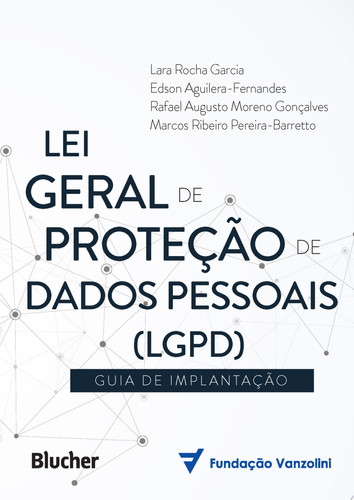 Lei Geral de Proteção de Dados (LGPD) Guia de implantação