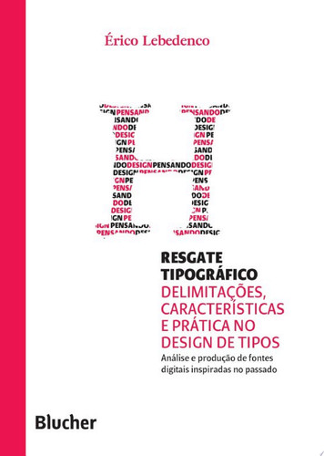 Resgate tipográfico Delimitações, características e prática no design de tipos