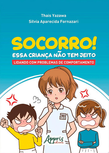 Socorro! essa criança não tem jeito
