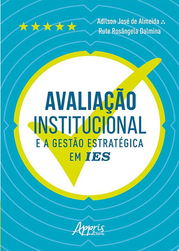 Avaliação Institucional e a Gestão Estratégica Em IES