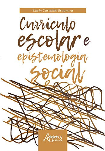 CURRÍCULO ESCOLAR E EPISTEMOLOGIA SOCIAL