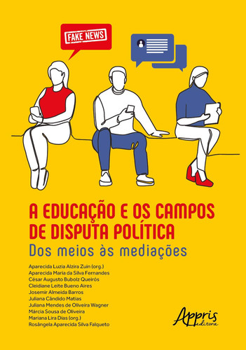 A educação e os campos de disputa política dos meios às mediações