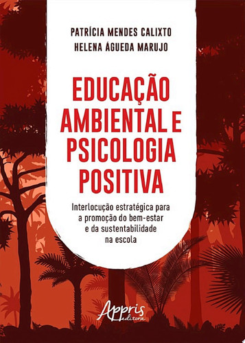 Educação ambiental e psicologia positiva