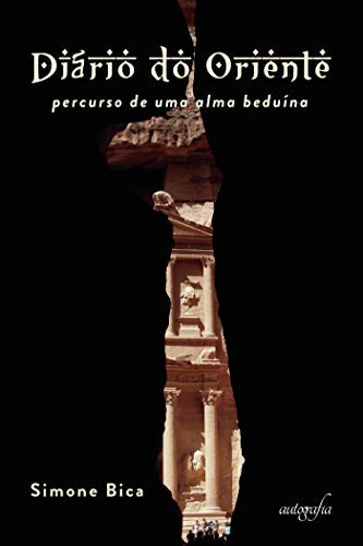 Diário do Oriente: percurso de uma alma beduína / The Orient’s Diary: the course of a bedouin soul