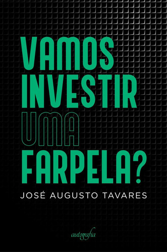 Vamos investir uma farpela?
