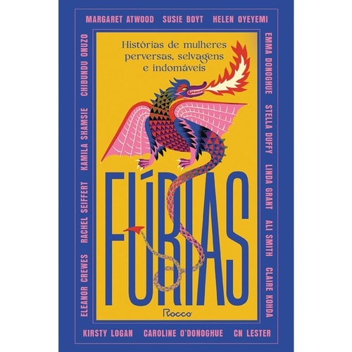 Fúrias Histórias de mulheres perversas, selvagens e indomáveis