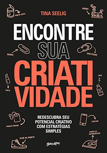 Encontre sua criatividade Redescubra seu potencial criativo com estratégias simples