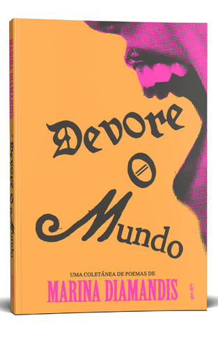 Devore O Mundo Uma Coleção De Poemas Originais De Marina