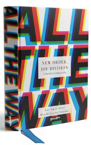 All The Way: New Order, Joy Division E Projetos Paralelos
