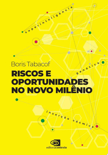 Riscos e oportunidades no novo milênio superinteligência, genética, inserção cósmica