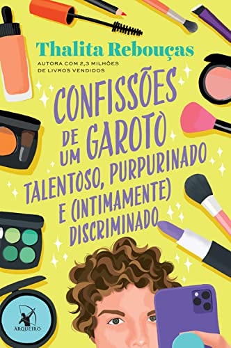 Confissões de um garoto talentoso, purpurinado e (intimamente) discriminado (Portuguese Edition)