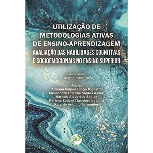 Utilização de metodologias ativas de ensinoaprendizagem Avaliação das habilidades cognitivas e socioemocionais no ensino superior