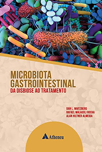Microbiota Gastrointestinal Da Disbiose ao Tratamento
