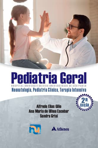 Pediatria Geral Hospital Universitário da Universidade de São Paulo – Neonatologia, Pediatria Clínica, Terapia Intensiva