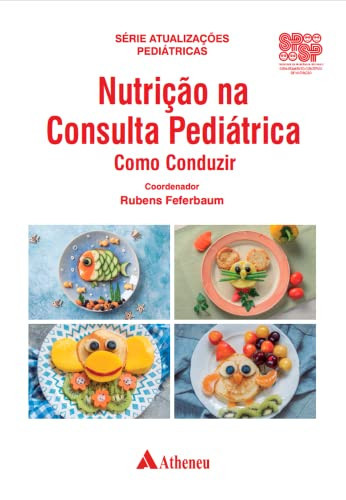 Nutrição na Consulta Pediátrica como conduzir