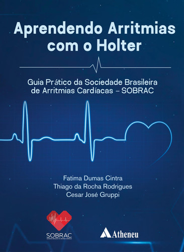 Aprendendo Arritmias com o Holter Guia Prático da SOBRAC