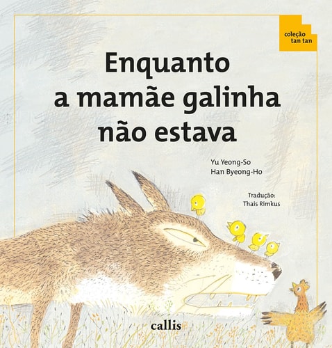Enquanto a Mamãe Galinha Não Estava - Adição e Subtração - 2a Edição - Coleção Tan Tan