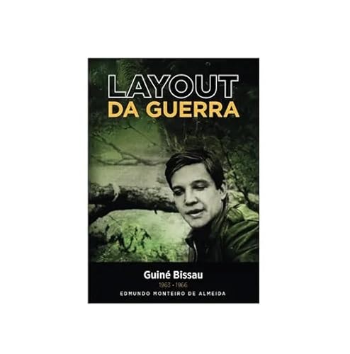O layout da guerra Guiné Bissau 1963-1966