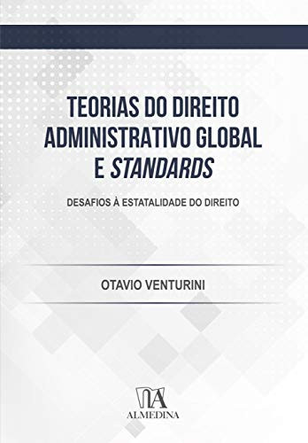 Teorias do direito administrativo global e standards