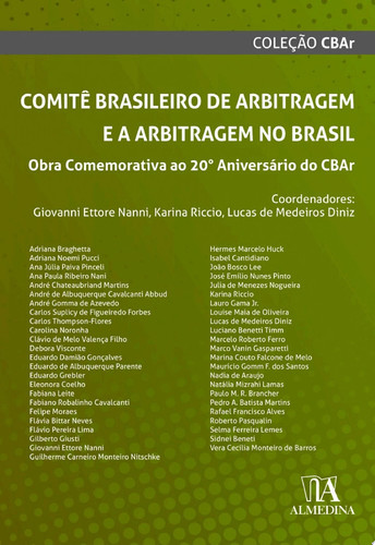 Comitê Brasileiro de Arbitragem e a Arbitragem no Brasil Obra comemorativa ao 20° aniversário do CBAr