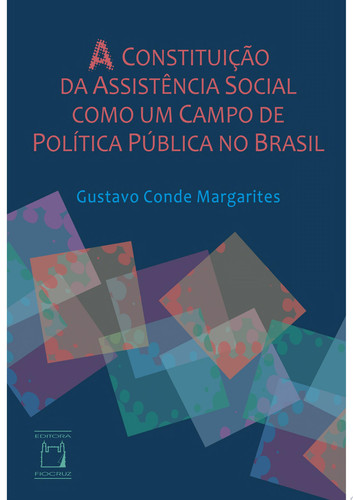 A constituição da assistência social como um campo de política pública no Brasil