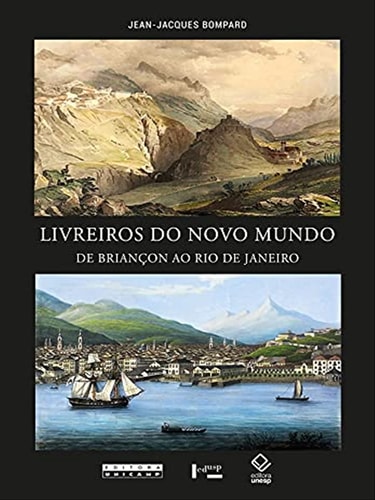 Livreiros do Novo mundo de Briançon ao Rio de Janeiro