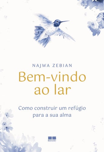 Bem-vindo ao lar Como construir um refúgio para a sua alma