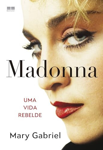 Madonna A rebel life