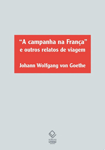 "A Campanha da França" e outros relatos de viagem