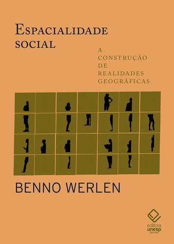 Espacialidade social - A construção de realidades geográficas