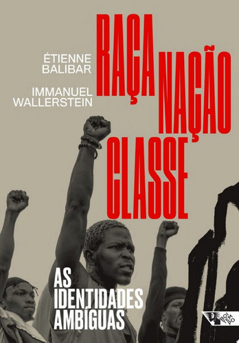 Raça, nação, classe as identidades ambíguas