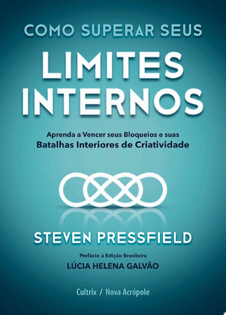 Como Superar Seus Limites Internos Aprenda a vencer seus bloqueios e suas batalhas interiores de criatividade