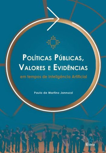 POLÍTICAS PÚBLICAS, VALORES E EVIDÊNCIAS EM TEMPOS DE INTELIGÊNCIA ARTIFICIAL