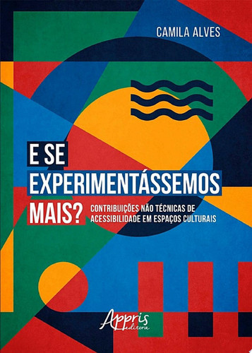 E se experimentássemos mais?