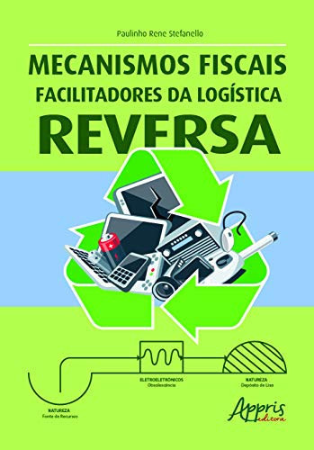 Mecanismos fiscais facilitadores da logística reversa