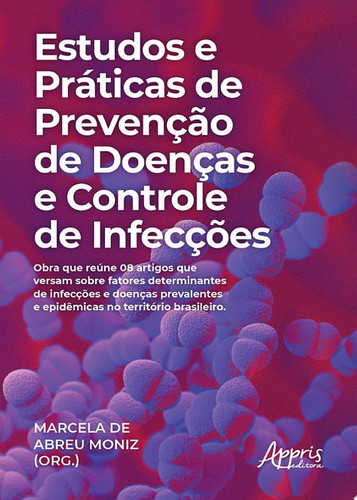 Estudos e práticas de prevenção de doenças e controle de infecções