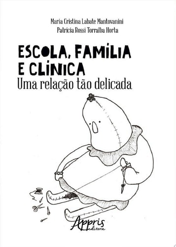 Escola, Família e Clínica: Uma Relação Tão Delicada