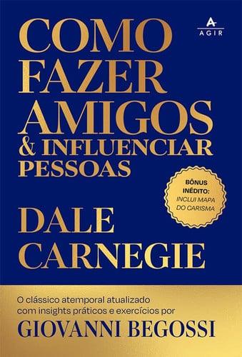 Como Fazer Amigos E Influenciar Pessoas: O Clássico Atemporal Atualizado