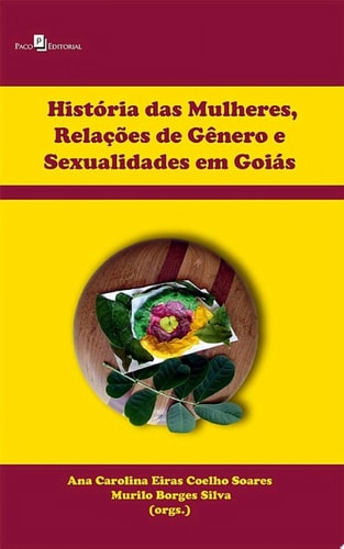 História das mulheres, relações de gênero e sexualidades em Goiás